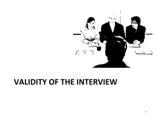 VALIDITY OF THE INTERVIEW 