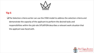 10
PAG E
qThe Selection criteria writer can use the STAR model to address the selection criteria and
demonstrate the capac...