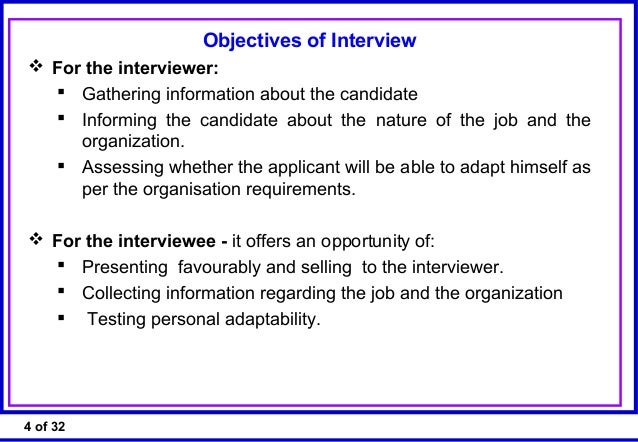 4 4 of 32 objectives of interview for