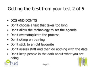 Take time to understand the findings by placing them in the context of the organisation