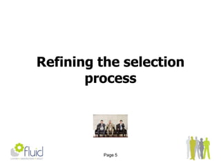 Selection-  Attraction-  Remuneration & Reward -  Outplacement-  Training & HR consultancy