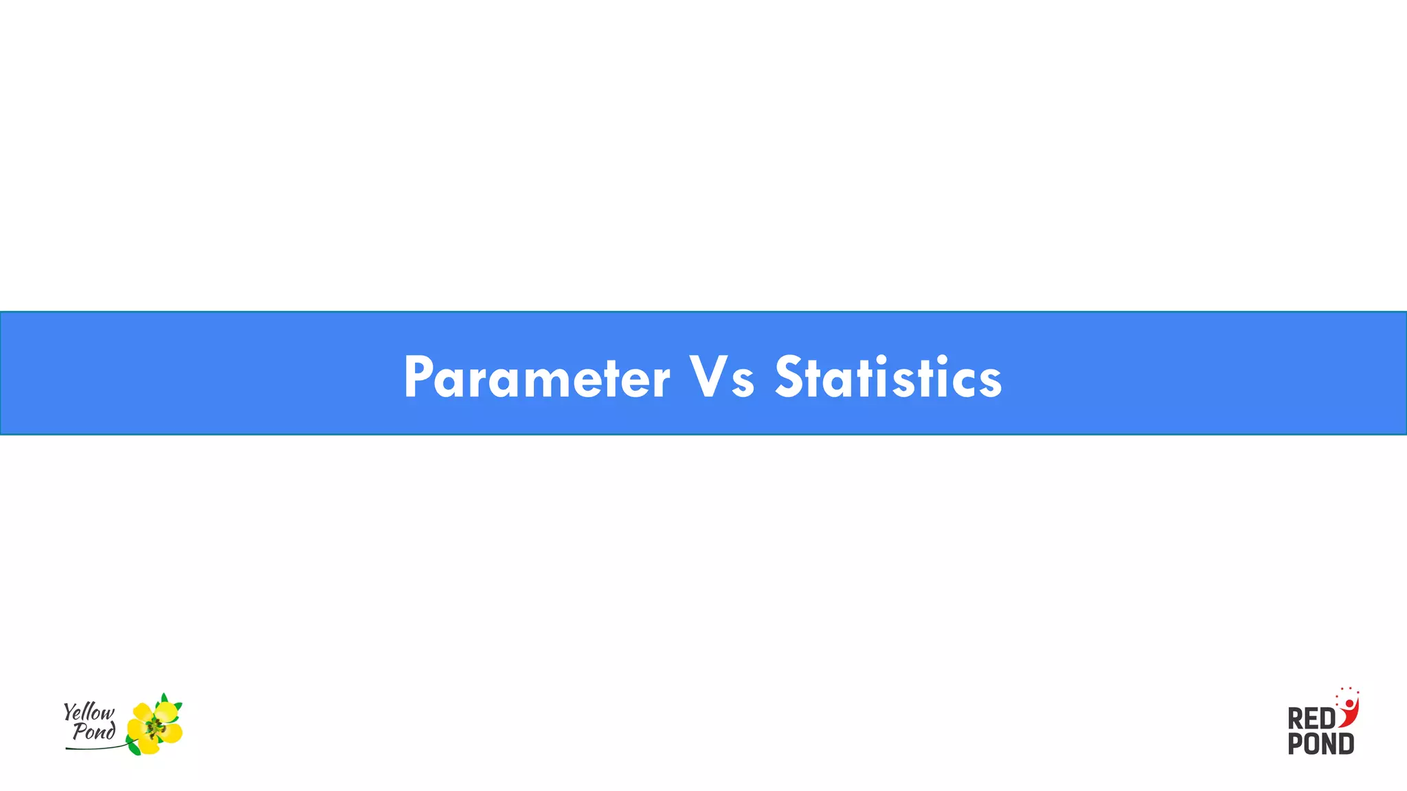 Parameter Vs Statistics
 
