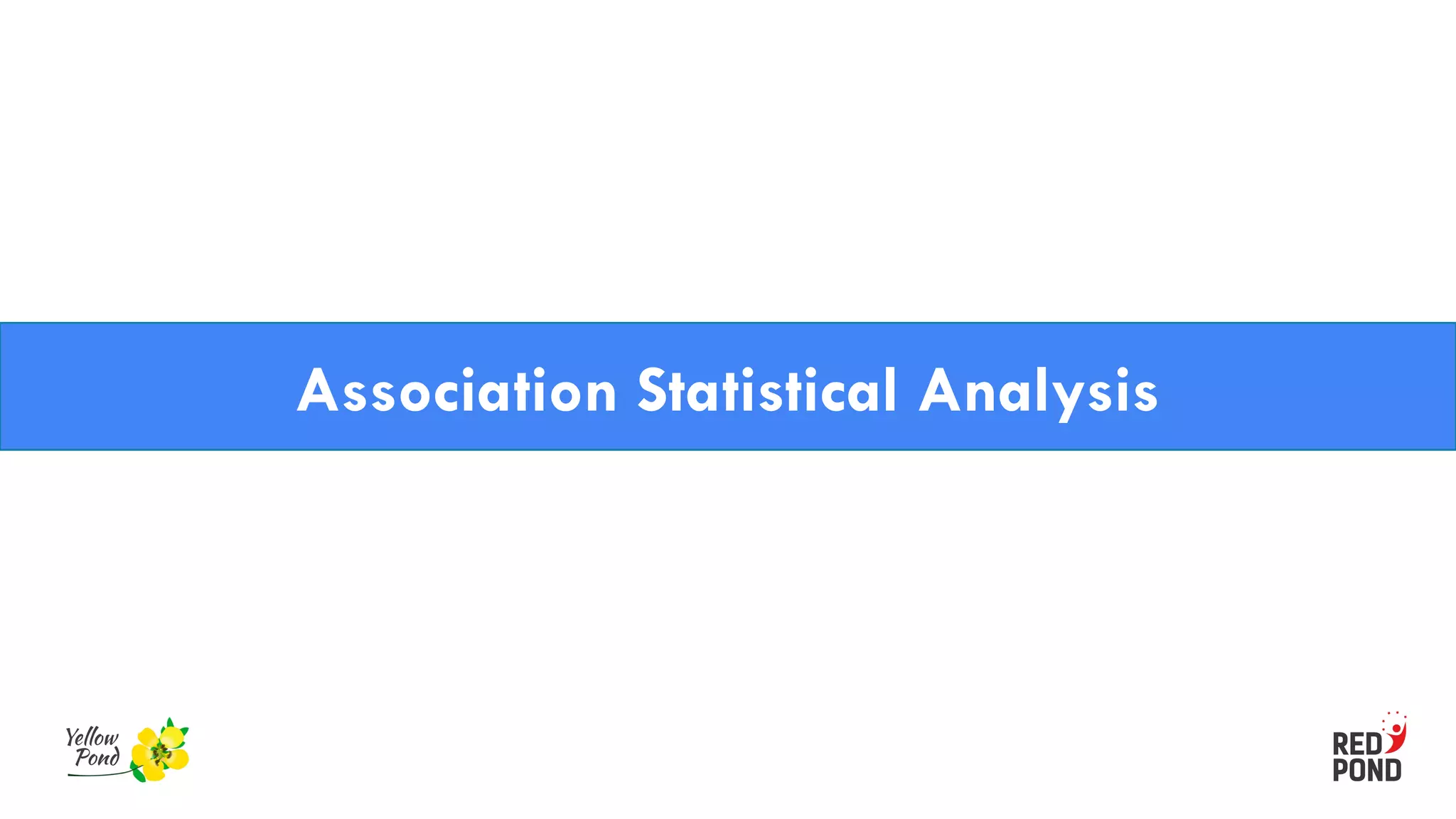Association Statistical Analysis
 