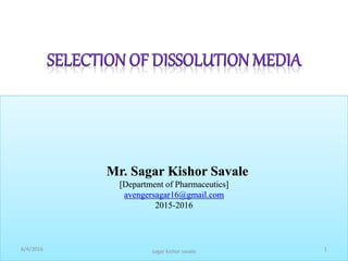 Mr. Sagar Kishor Savale
[Department of Pharmaceutics]
avengersagar16@gmail.com
2015-2016
6/4/2016 1sagar kishor savale
 