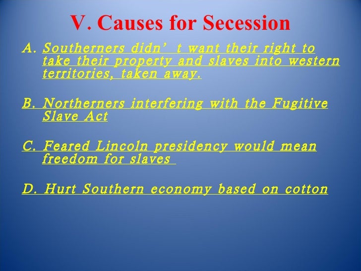 Causes of the Civil War Selection of Lincoln & Secession
