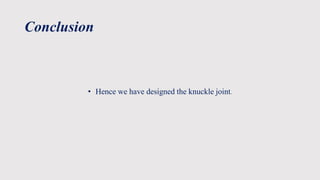 Selection of manufacturing methods for knuckle joint | PPTX