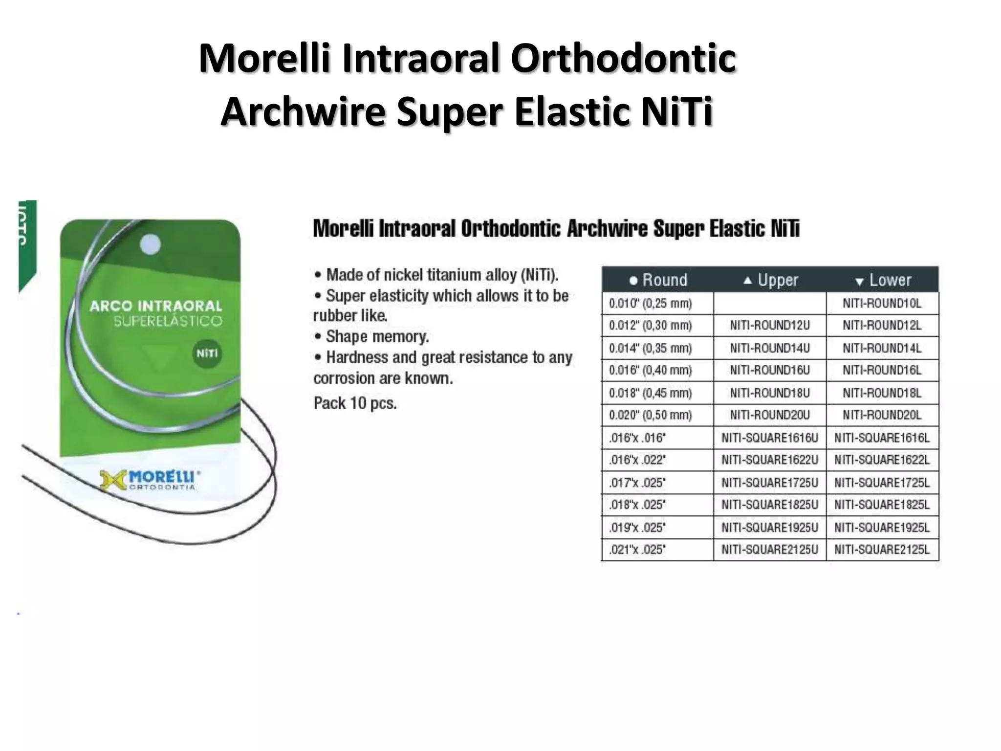 Morelli Intraoral Orthodontic
Archwire Super Elastic NiTi
 