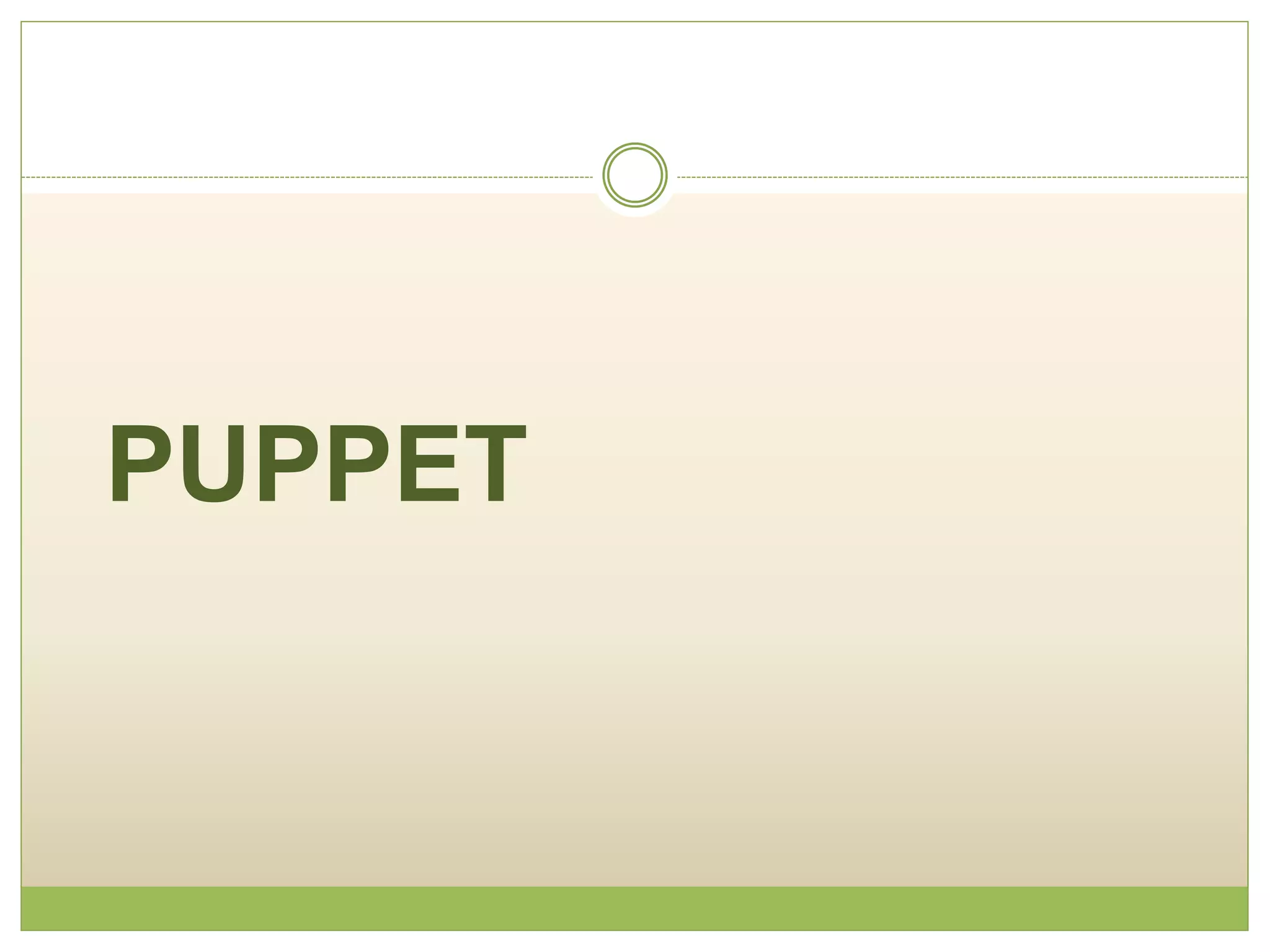 PUPPET
 