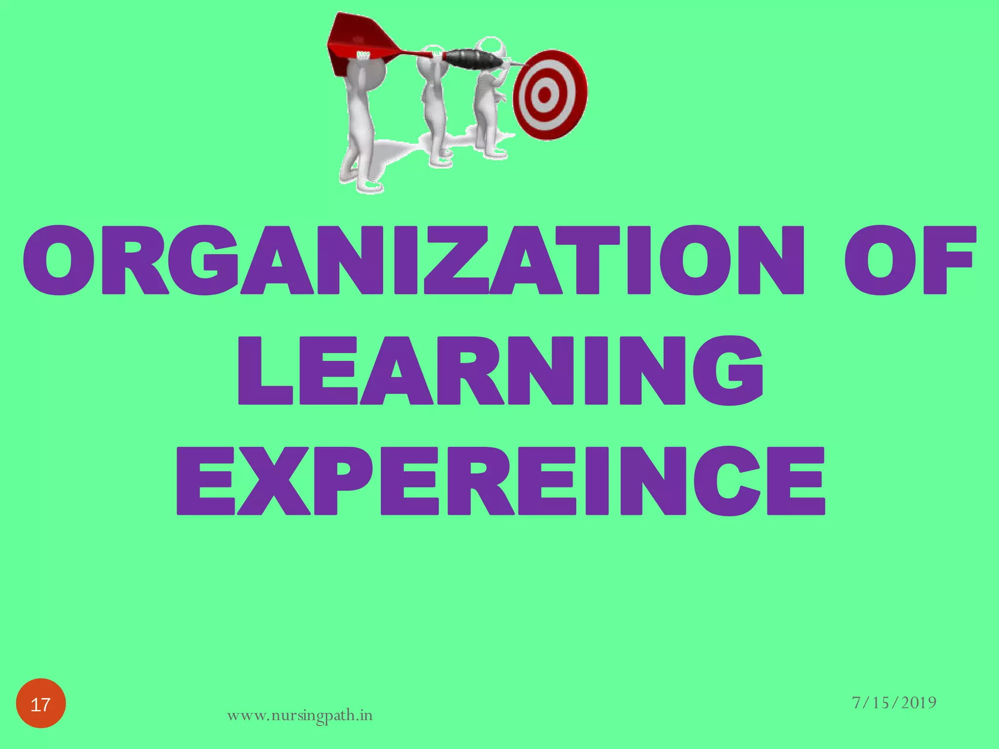 Organizing Learning Experiences Selection and organization of learning experience | PDF