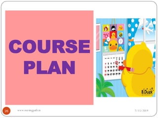 COURSE
PLAN
7/15/201926 www.nursingpath.in
 