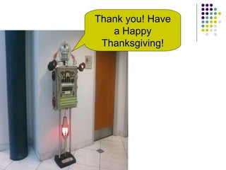 Thank you! Have a Happy Thanksgiving! 