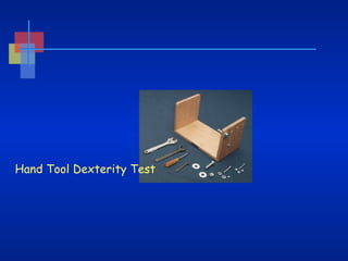 Hand Tool Dexterity Test

 
