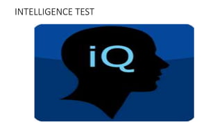 INTELLIGENCE TEST
 