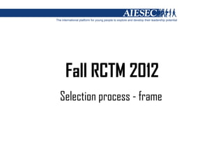 Fall RCTM 2012
Selection process - frame
 