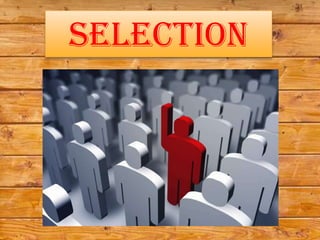 SELECTION
 