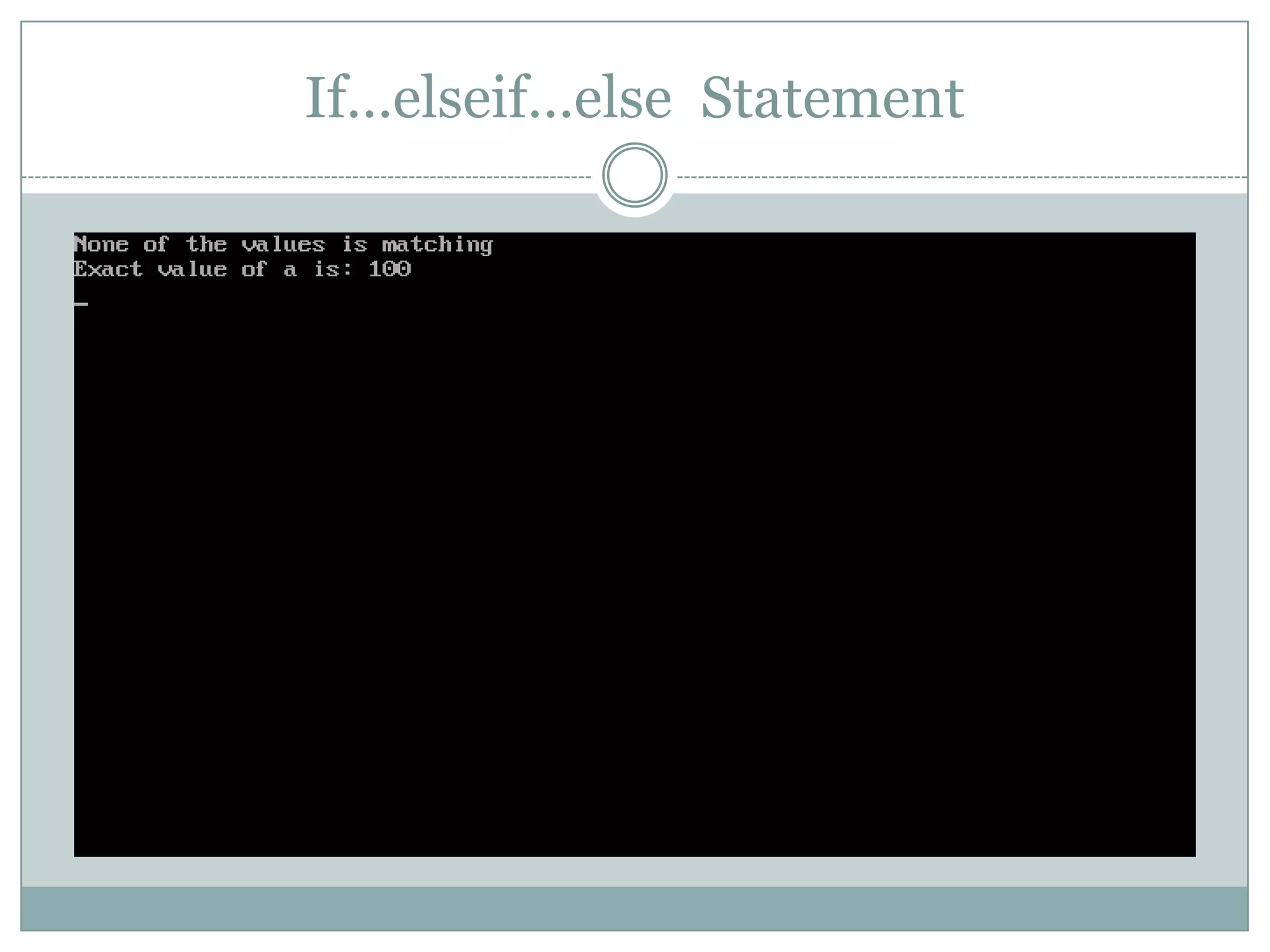 If…elseif…else Statement 