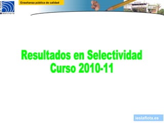 Resultados en Selectividad Curso 2010-11 