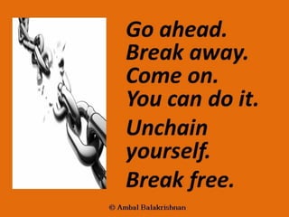 Quotes from Ambal Balakrishnan's Blog - Part 1