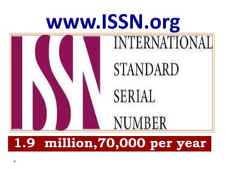 www.ISSN.org
4
1.9 million,70,000 per year
 