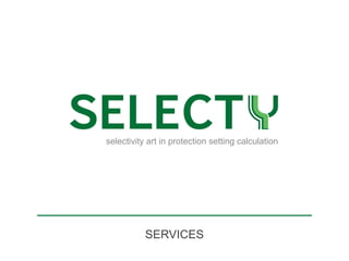 selectivity art in protection setting calculation
SERVICES
 