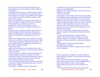 Seleções de Sabedoria - Autor: pauloaz 123
É preciso ter um coração humilde diante de Deus, para
aceitar aqueles que nos são enviados e receber a ajuda que
nos vêm trazer.
Trabalhando, por muitos anos, como missionário na África,
vi muitas pessoas em sofrimento. Creio que todas pedem a
Deus ajuda em suas orações. Creio também que em resposta
a essas orações é que somos enviados a ajudá-las, porém
muitas não nos aceitam.
Conta-se que pelos idos de 1940, uma pequena cidade da
Flórida, nos Estados Unidos da América, foi assolada por
fortes tempestades. À medida que as chuvas se
prolongavam, o sistema de escoamento se mostrou
deficiente e a cidade começou a inundar nos bairros mais
baixos.
O governo, então, anunciou, pelo rádio e televisão, que os
moradores daqueles trechos deveriam se deslocar para
ginásios e prédios públicos, na parte alta da cidade, onde
receberiam assistência até que pudessem voltar às suas
casas.
Numa das ruas da parte baixa, um dos moradores se negava
a deixar sua casa. Dizia ter fé que Deus iria socorrê-lo. Seus
vizinhos, antes de partirem, bateram insistentemente à sua
porta, pedindo-lhe que os acompanhasse. Pelo menos uns
dez. A todos o homem respondia:
- Deus vai me salvar!
Aquela rua ficou deserta. As outras também; aliás, todo o
bairro. Até os gatos e cachorros se foram. Somente o homem
continuava em casa.
As águas cobriram as calçadas, avançaram pelo jardim e já
estavam chegando à porta da casa, quando um enorme
caminhão do Exército, deslocando-se lentamente, anunciou
que se alguém ainda estivesse no local, que embarcasse
imediatamente. O homem nem deu as caras.
Assim, viu as águas entrarem por baixo da porta e encherem
a sala. Subiu na cadeira, da cadeira passou para a mesa, da
mesa foi para o telhado.
A essa altura, os soldados do Corpo de Bombeiros,
Seleções de Sabedoria - Autor: pauloaz 124
vasculhando a área, aproximaram-se num barco e insistiram
para que ele os acompanhasse.
Lançaram corda, colete salva-vidas, e nada. O homem, já no
telhado da casa, repetia:
- Deus vai me salvar!
Ao entardecer, o nível da água já lhe tocava os pés, quando
um helicóptero da força Aérea lançou sobre ele um possante
jato de luz. Foi, então, desenrolada uma escada, a qual no
balanço do vento, tocava-lhe os braços e o corpo como que,
calada e humilde, lhe implorasse que nela subisse. O homem
encolheu as pernas para fugir da água, mas nem sequer
olhou para cima. O helicóptero foi embora, em busca de
outros que quisessem socorro. A chuva continuou a cair e o
homem morreu afogado.
No Céu, ele chegou muito zangado e passou a reclamar e
inquirir o porquê de sua fé não ter sido honrada. Então, foi-
lhe dito:
- Sua oração chegou por aqui e a resposta voltou de
imediato. Em seu socorro foram mandados mais de dez
vizinhos, o Exército, os Bombeiros e finalmente até um
helicóptero da Força Aérea. Mas você não aceitou nenhuma
ajuda!
A Bíblia ensina que Deus constitui autoridades
governamentais e espirituais.
O coração humilde as conhece, respeita e acata. E assim se
vive com sabedoria.
................
Uma nova igreja fora construída e as pessoas vinham de
todas as partes para admirá-la. Passavam horas admirando a
beleza da obra!
Lá em cima, no madeiramento do telhado, um pequeno
prego à tudo assistia. E ouvia as pessoas elogiando todas as
partes da encantadora estrutura - exceto o prego!
Sequer sabiam que estava lá, e ele ficou irritado e com
ciúmes.
- Se sou tão insignificante, ninguém sentirá minha falta!
 