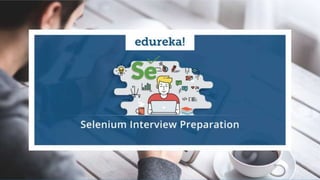 www.edureka.co/testing-with-selenium-webdriverEDUREKA’S SELENIUM CERTIFICATION TRAINING
 