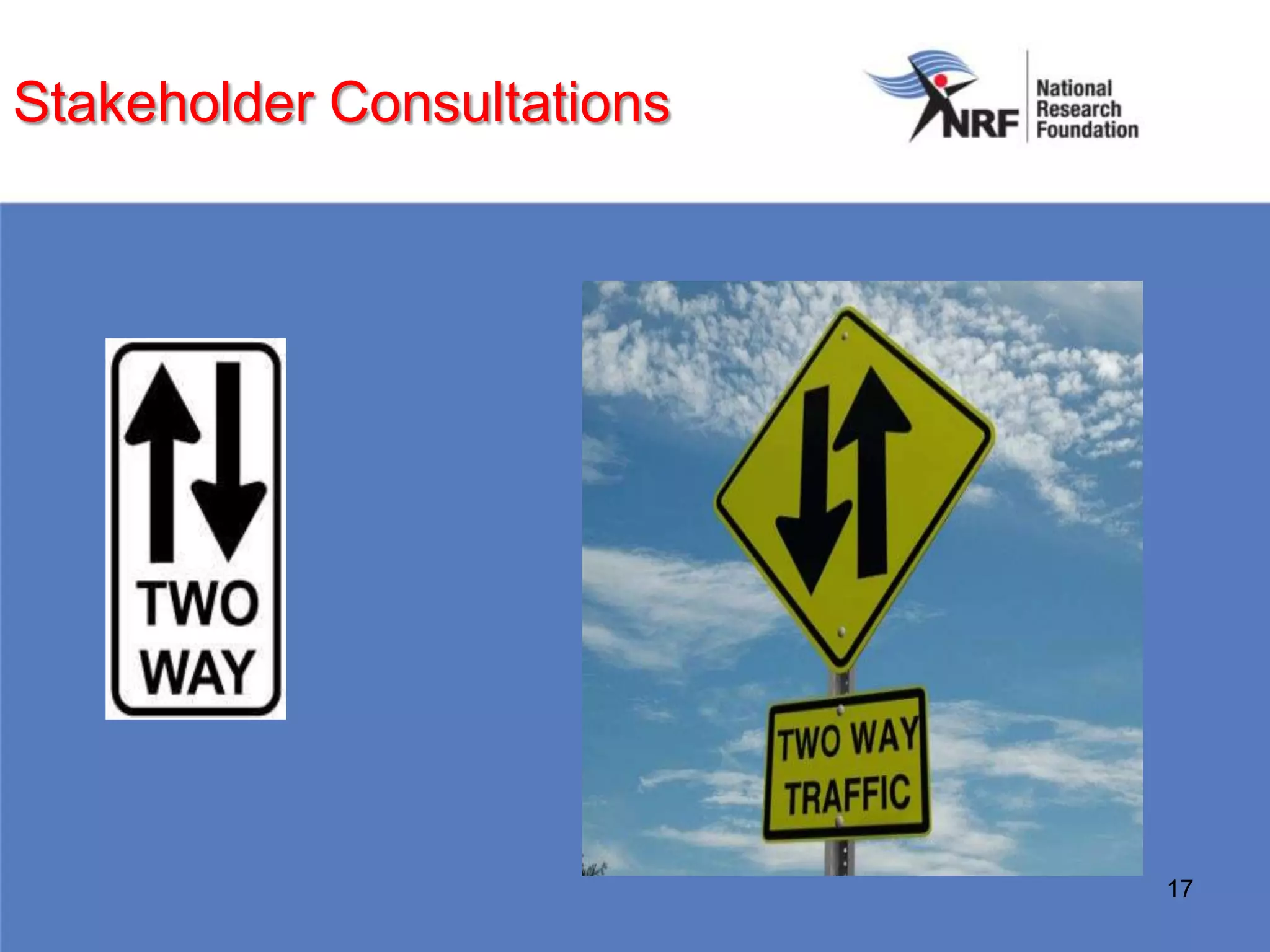 Stakeholder Consultations




                            17
 