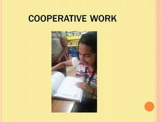 COOPERATIVE WORK
 