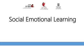 Social Emotional Learning
 