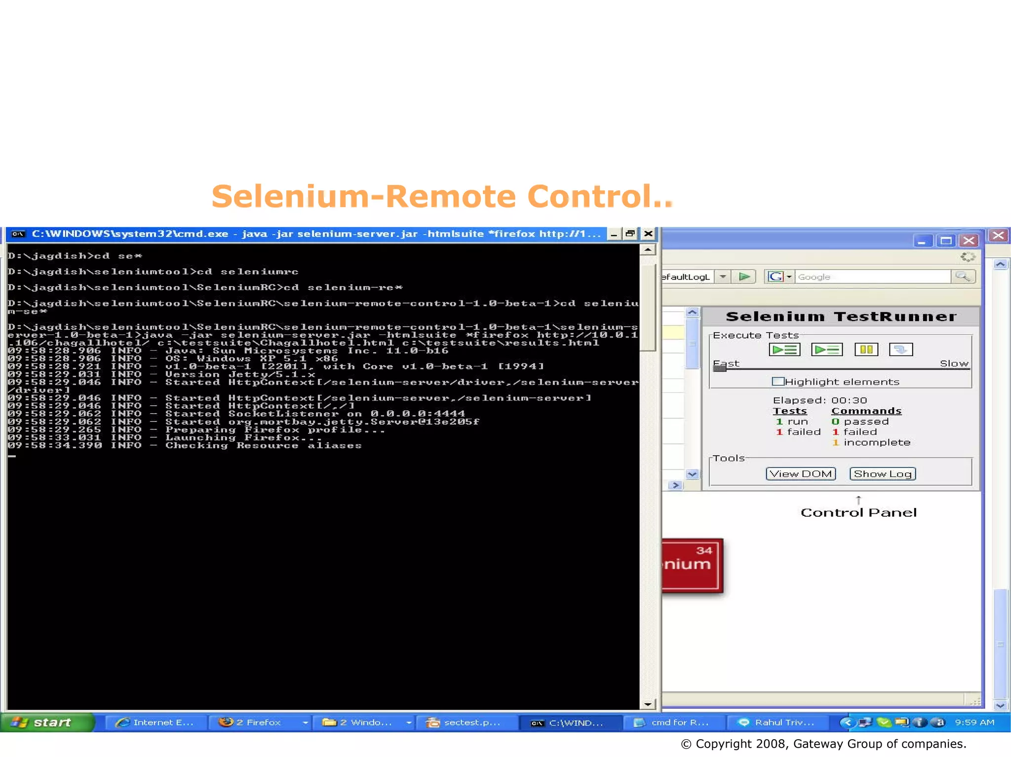 Selenium-Remote Control.. © Copyright 2008, Gateway Group of companies. 