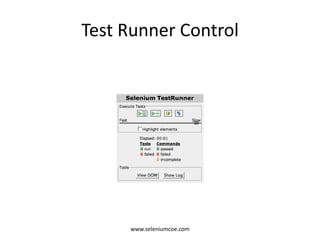 Test Runner Control
www.seleniumcoe.com
 