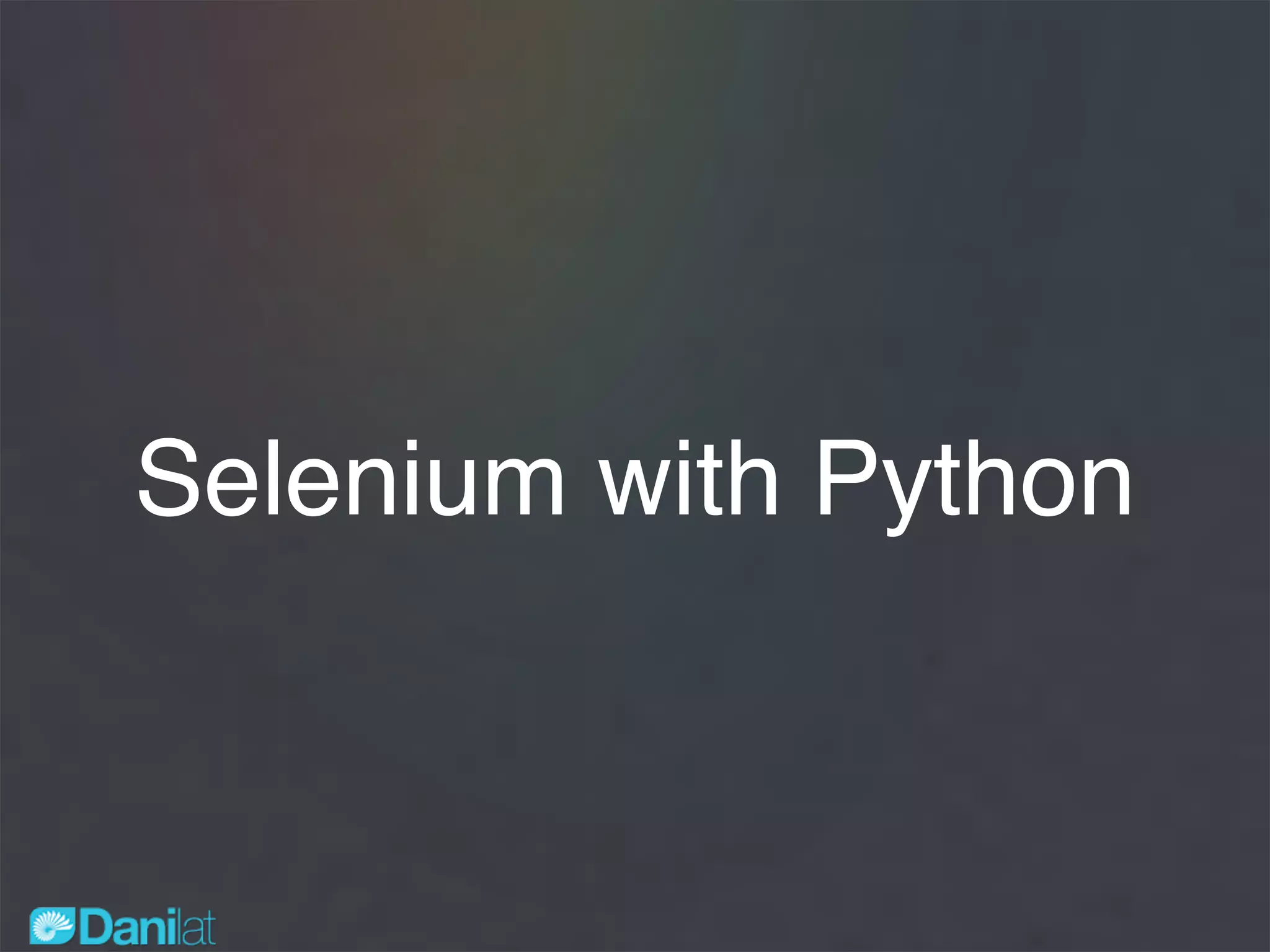 Selenium with Python
 
