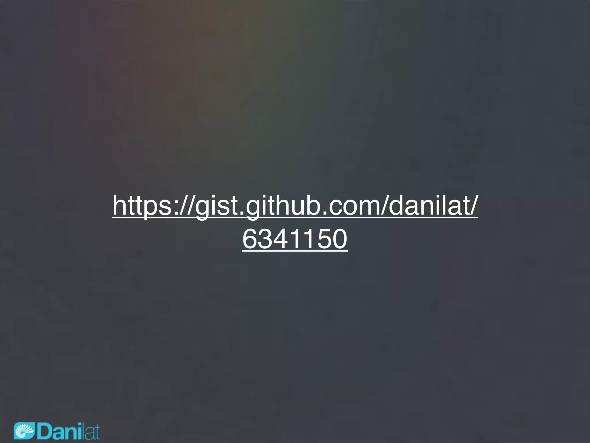 https://gist.github.com/danilat/
6341150
 