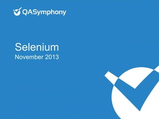 Selenium
November 2013

 