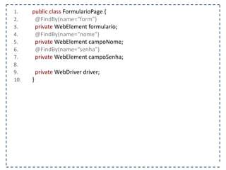 1. @Test 
2. public void tratarChamadaAjax() { 
3. FirefoxDriver driver = new FirefoxDriver(); 
4. String pagina = “http://www.agilecode.com.br/selenium”; 
5. driver.get(pagina); 
6. WebElement chamadaAjax= driver.findElement(By.id(“fazerChamadaAjax”)); 
7. chamadaAjax.click(); 
8. WebElement callback = driver.findElement(By.id(“callbackChamadaAjax”)); 
9. assertEquals(“AgileCode”, callback.getText()); 
10. } 
 