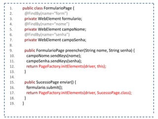 1. @Test 
2. public void tratarChamadaAjax() { 
3. FirefoxDriver driver = new FirefoxDriver(); 
4. String pagina = “http://www.agilecode.com.br/selenium”; 
5. driver.get(pagina); 
6. WebElement chamadaAjax= driver.findElement(By.id(“fazerChamadaAjax”)); 
7. chamadaAjax.click(); 
8. WebDriverWait wait = new WebDriverWait(driver, 10); 
9. wait.until(); 
10. } 
 
