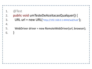 Page Object é um padrão de modelagem de 
página na forma de objetos que tem como 
objetivo reduzir a duplicação de código 
relacionado a localização de elementos e 
manipulação de formulários dentro dos 
métodos de teste. 
 