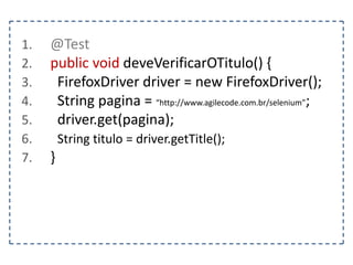 Arquivo pom.xml 
1. <project> 
2. <modelVersion>4.0.0</modelVersion> 
3. <groupId>br.com.rodrigobranas</groudId> 
4. <artifactId>my-app</artifactId> 
5. <version>1.0</version> 
6. <dependencies> 
7. </dependencies> 
8. </project> 
 
