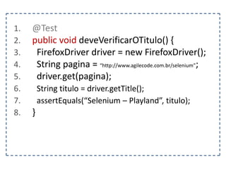 Arquivo pom.xml 
1. <project> 
2. <modelVersion>4.0.0</modelVersion> 
3. <groupId>br.com.rodrigobranas</groudId> 
4. <artifactId>my-app</artifactId> 
5. <version>1.0</version> 
6. <dependencies> 
7. <dependency> 
8. </dependency> 
9. </dependencies> 
10. </project> 
 