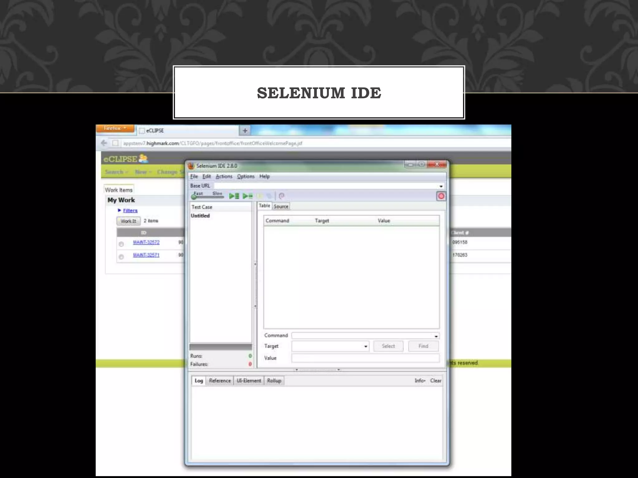 SELENIUM IDE
 