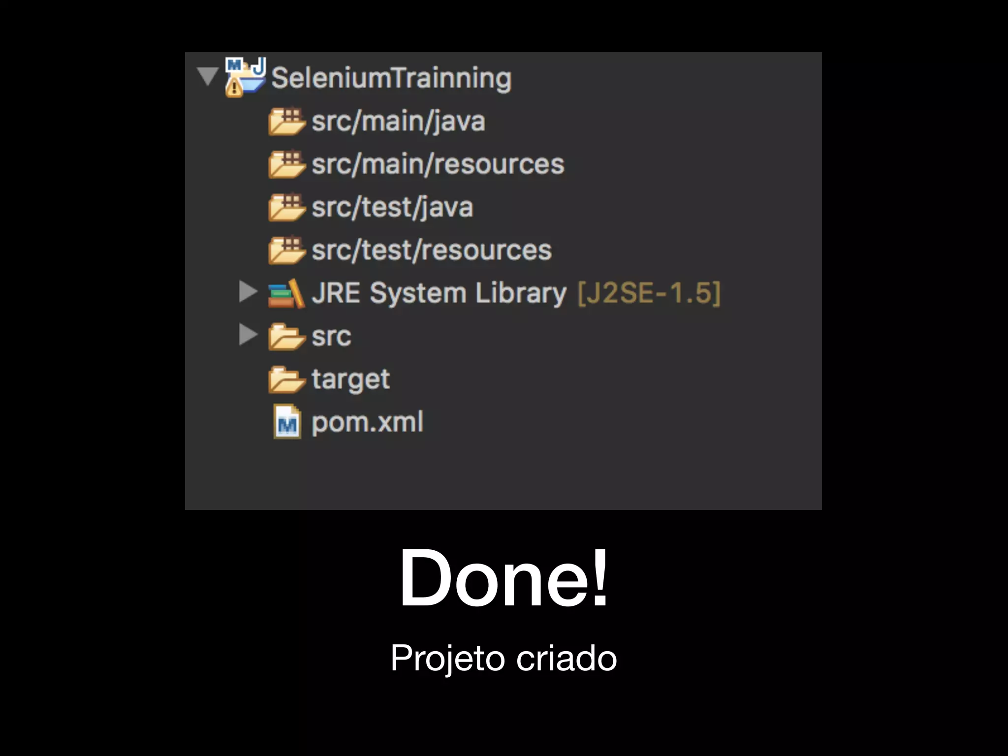 Done!
Projeto criado
 