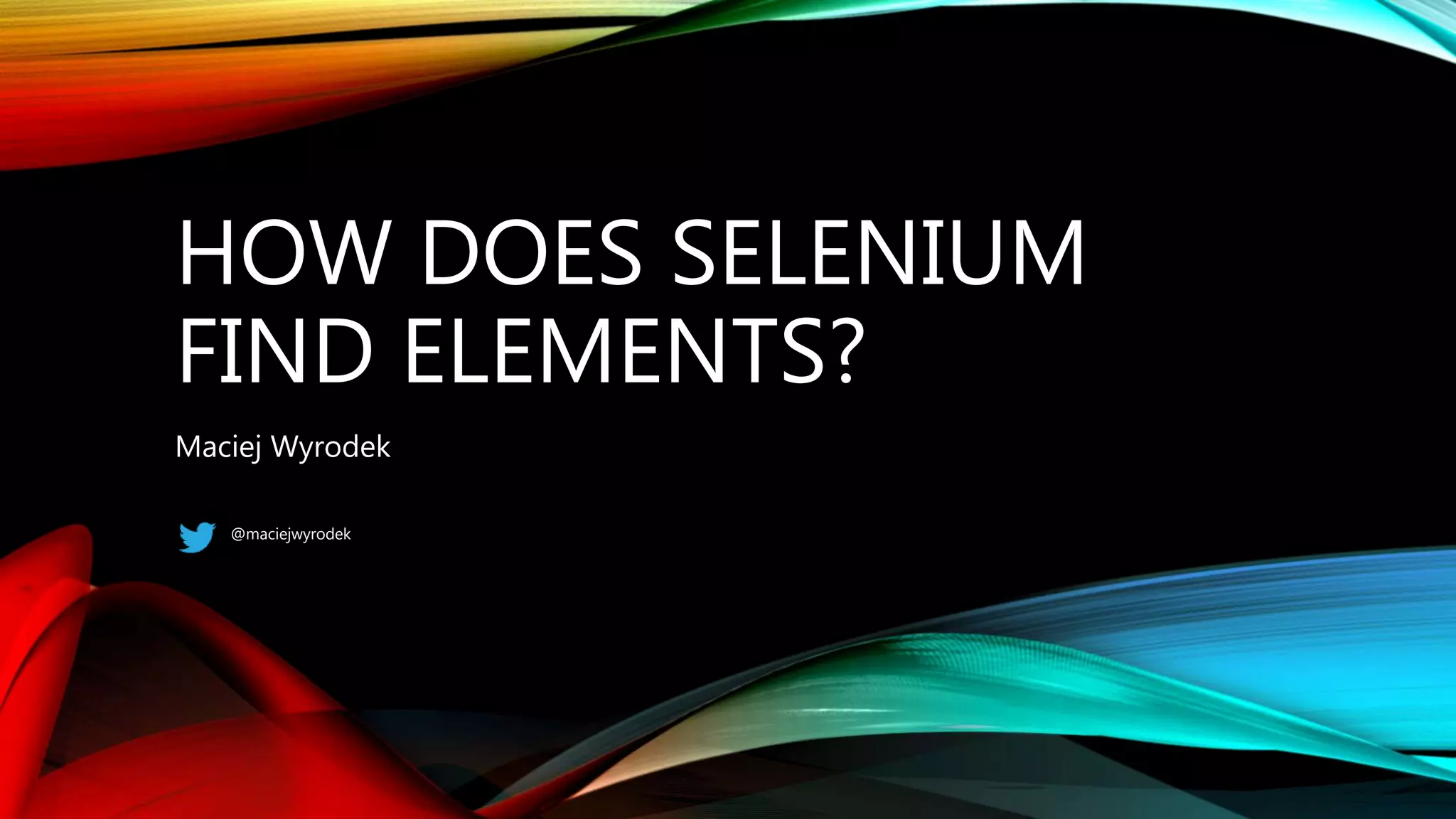 How Selenium Finds Elements | PPT