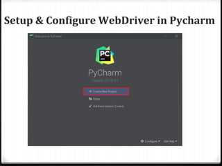 Setup & Configure WebDriver in Pycharm
 