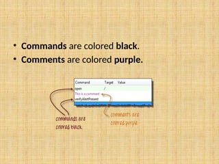 • Commands are colored black.
• Comments are colored purple.
 