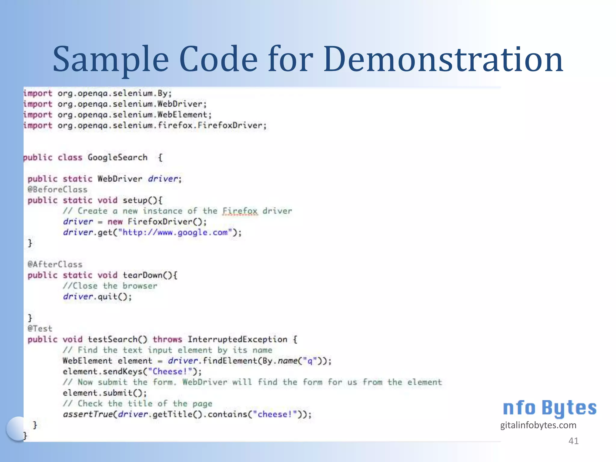 Sample Code for Demonstration




                      trainings@digitalinfobytes.com
                                                  41
 