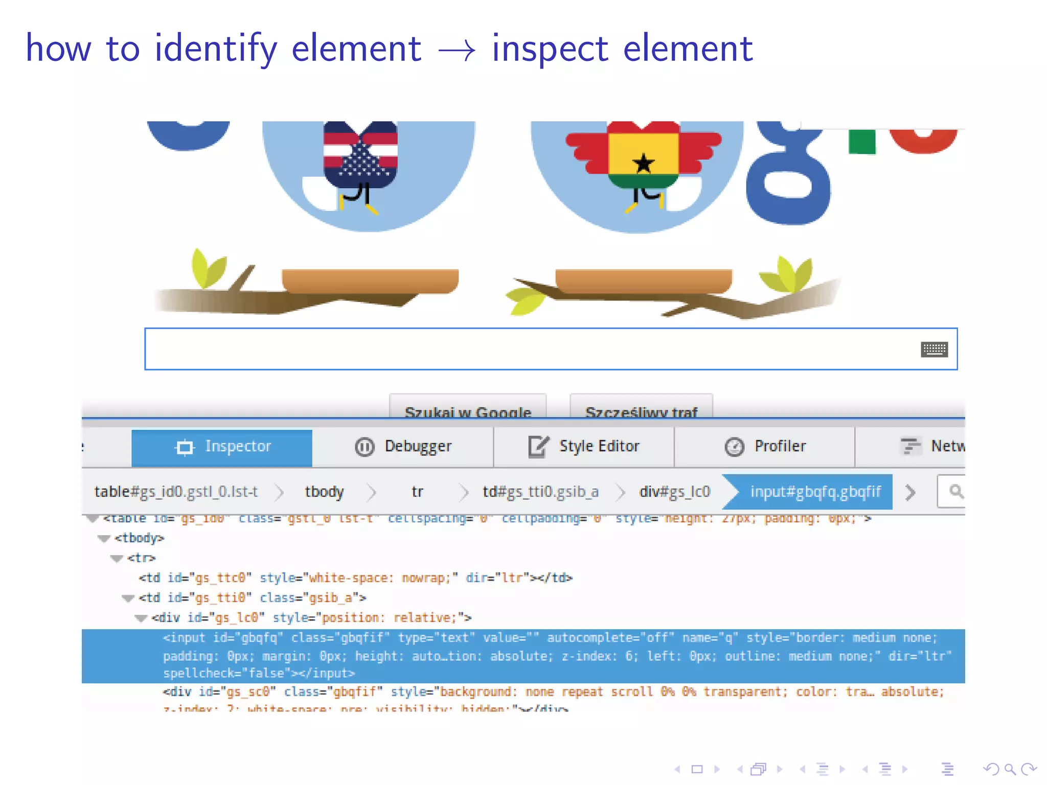 how to identify element → inspect element
 