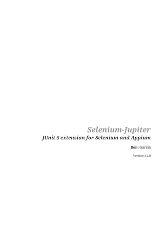 Selenium-Jupiter
JUnit 5 extension for Selenium and Appium
Boni García
Version 3.2.0
 