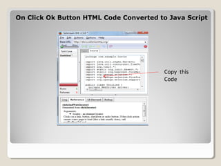 On Click Ok Button HTML Code Converted to Java ScriptOn Click Ok Button HTML Code Converted to Java Script
Copy this
Code
 