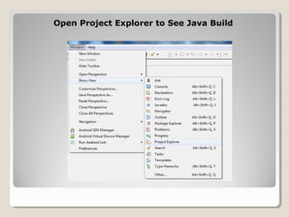 Open Project Explorer to See Java BuildOpen Project Explorer to See Java Build
 