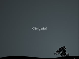 Obrigado! 